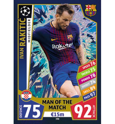 TOPPS MATCH ATTAX UEFA CHAMPIONS LEAGUE 2017-2018 MAN OF THE MATCH Ivan Rakitić (FC Barcelona)